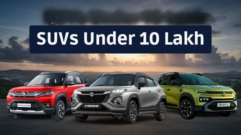 SUVs Under 10 Lakh